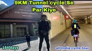 9KM Tunnel Cycle Se Par Kiye || 184 days || all India cycle tour @lamhaofficial1621