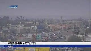 LIVE: Weather activity in Yuma