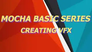 Mocha Tutorial Series in Hindi | Basics 101 | Creating vfx