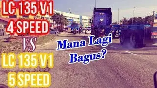 Vlog 5 : LC135 V1 4S VS 5S. Mana lagi bagus ?