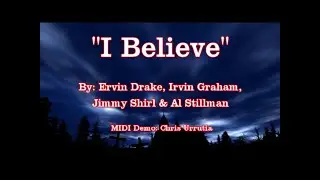 I Believe - Ervin Drake, Irvin Graham, Jimmy Shirl & Al Stillman