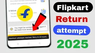 Maximum attempts reached.retry in 24 hours flipkart maximum login attempts