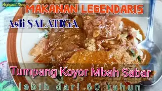 WISATA KULINER Tumpang Koyor Mbah Sabar di Salatiga || Makanan Legendaris