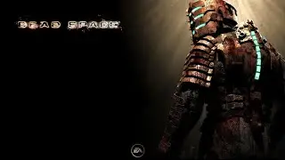 Dead Space Full Gameplay
