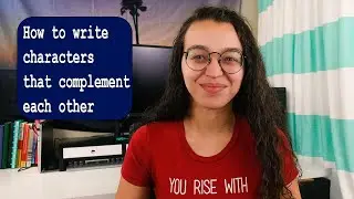 How to Write Foil Characters || What are they good for? How can they help give your story depth?