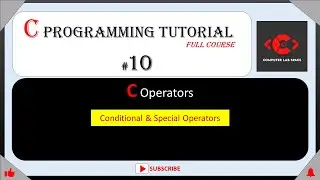 #10 C Conditional & Special Operators || C Programming for beginners || C Programming Tutorial