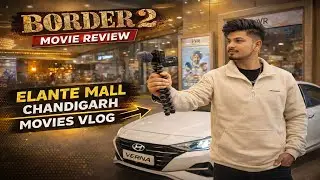 Elante Mall Chandigarh 🎥 | Border 2 Movie Review | Full Movies Vlog