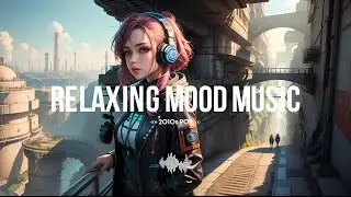 Ultimate Relaxing Mood Music 🎵 2010s Pop -  English Music to Relax and Enjoy Your Day