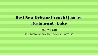 Best New Orleans Restaurants | Luke Restaurant Review French Quarter