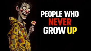 Why Some Adults Are STUCK in Childhood Forever