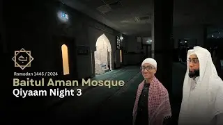 Qiyam Night 3 Yahya Rahman and Sheikh Ziyad Batha