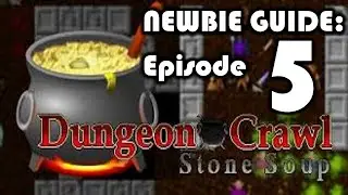 NEWBIE Guide: Dungeon Crawl Stone Soup (DCSS) Episode 5 --Learn to Play and lose--with style!