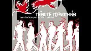 Tribute To Nothing - Broken In Hands