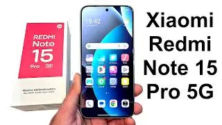 Xiaomi Redmi Note 15 Pro 5G - Unboxing and First Impressions