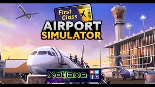 Playrion Airport Simulator: First Class. My airport and some frequent questions!