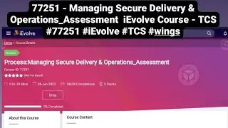 77251 - Managing Secure Delivery & Operations_Assessment&nbsp; iEvolve - TCS 77251 #iEvolve #TCS #tcs #yt