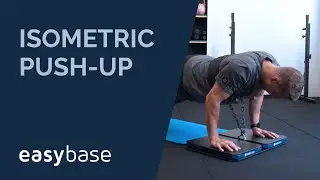 EasyBase&reg; Isometric Push Up Protocol