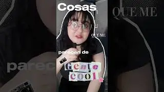 Cosas que me parecen de gente COOL 🫶🏻✨