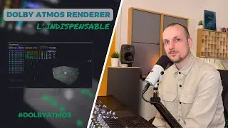 Ma&icirc;trisez le Dolby Atmos Renderer en 10 Minutes