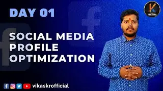 DAY 01 - FACEBOOK PROFILE OPTIMIZATION