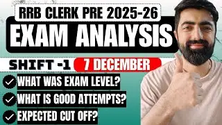 IBPS RRB CLERK PRE 2025 Exam Analysis & Review (Shift - 01, 7th Dec) || जानिए क्या था Exam Level...