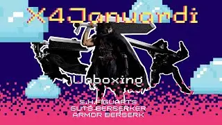 S.H.Figuarts Guts Berserker Armor &ndash; Berserk Figure Unboxing | Still Lit