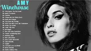 👑Amy Winehouse👑 full Album  - Best Songs