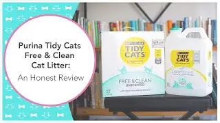 Purina Tidy Cats Free & Clean Unscented Cat Litter: An Honest Review