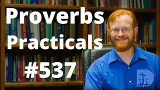 Make Wisdom Your Sister - Proverbs Practicals 537 - Proverbs 7:4-5