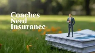 Do You Need Insurance For Your Financial Coaching Business? Chapter 13