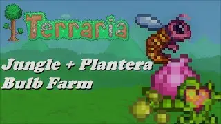 Terraria - Jungle + Plantera Bulb Farm