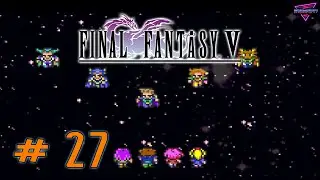 Final Fantasy Anthology: Final Fantasy V [PSX]  |  Part 27  |  The Fall of Ex-Death