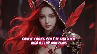 Sắc Hiệp Audio ---- Thần Đi&ecirc;u Phong V&acirc;n ---- Chương 301 đến 325 ----- Thể loại: Sắc Hiệp, Kiếm Hiệp
