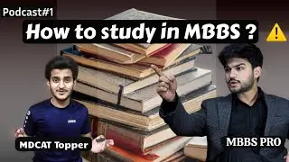 How to study in MBBS? | Smart work or Hard work?? | Podcast # 1