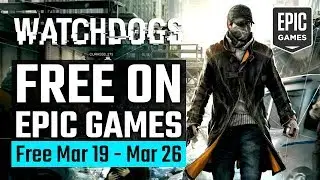 Watch Dogs Free on Epic Games (Free Mar 19 - Mar 26)