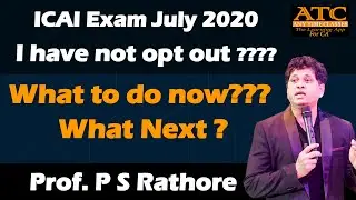 What to do now??? I have not opt out???? What Next| ICAI July exams Opt-Out or Not|CA Exam July 2020