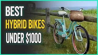 Best Hybrid Bikes Under $1000 | For Fitness And Getting From A To B