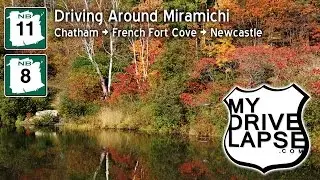 Let's take a Tour of Miramichi: Chatham, French Fort Cove, Newcastle