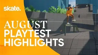 skate. Insider Playtest Highlights: August 2022 | skate.