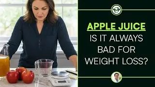Apple Juice: Is It Always Bad For Weight Loss? (Expert Answer)