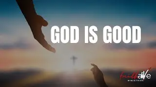 God is Good