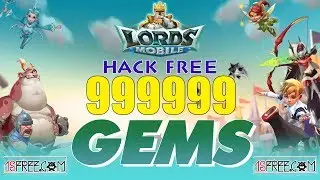 Lords Mobile Hack 2019 - Lords Mobile Get Free Gems Unlimited In A Few Minutes (Android & iOS)