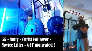 55 Natty Christian Workout - Novice Lifter.