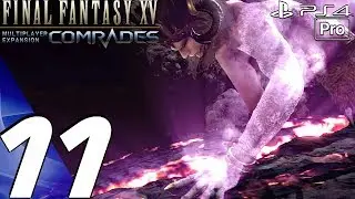 FINAL FANTASY XV - Comrades Multiplayer Gameplay Walkthrough Part 11 - NEW UPDATE (PS4 PRO)