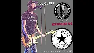 That One Time On Tour - Episode #94 w/ Joe Queer (The Queers)