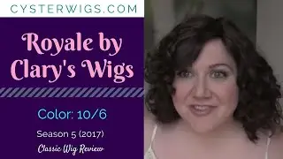 CysterWigs Wig Review: Royale by Clary&rsquo;s Wigs, Color: 10/6 [S5E547 2017]