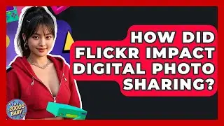 How Did Flickr Impact Digital Photo Sharing? - I'm a 2000s Baby
