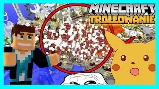 MINECRAFT TROLLOWANIE - ULTRA CHAMSKO! [Maraton!]