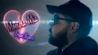 Bryan Barnes - Momma Mia (Official Video)