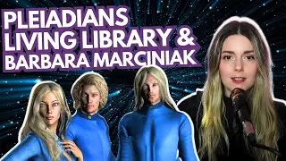 Pleiadians, Barbara Marciniak, and the Mind-Blowing Living Library Secrets Revealed!